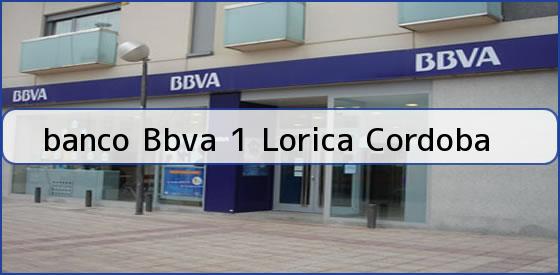 <b>banco Bbva 1 Lorica Cordoba</b>