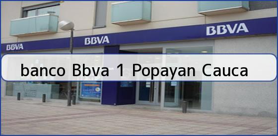 <b>banco Bbva 1 Popayan Cauca</b>