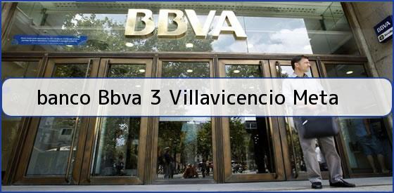 Ver banco bbva 3 villavicencio meta <b>banco Bbva 3 Villavicencio Meta</b>