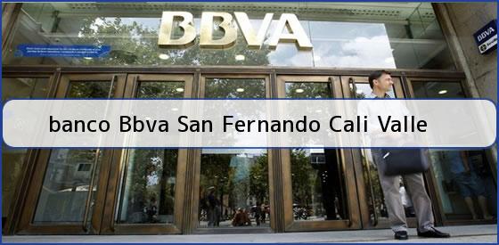 <b>banco Bbva San Fernando Cali Valle</b>
