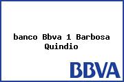 <i>banco Bbva 1 Barbosa Quindio</i>