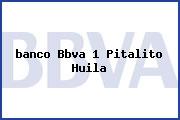 <i>banco Bbva 1 Pitalito Huila</i>