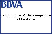 <i>banco Bbva 2 Barranquilla Atlantico</i>