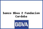 <i>banco Bbva 2 Fundacion Cordoba</i>
