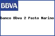 <i>banco Bbva 2 Pasto Narino</i>