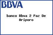 <i>banco Bbva 2 Paz De Ariporo</i>