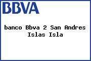 <i>banco Bbva 2 San Andres Islas Isla</i>