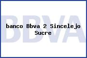 <i>banco Bbva 2 Sincelejo Sucre</i>