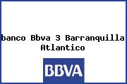 <i>banco Bbva 3 Barranquilla Atlantico</i>