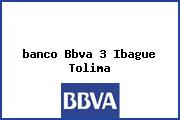 <i>banco Bbva 3 Ibague Tolima</i>