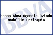 <i>banco Bbva Agencia Oviedo Medellin Antioquia</i>