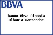 <i>banco Bbva Albania Albania Santander</i>