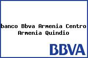 <i>banco Bbva Armenia Centro Armenia Quindio</i>
