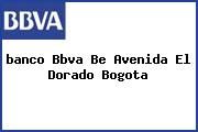 <i>banco Bbva Be Avenida El Dorado Bogota</i>