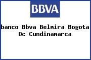 <i>banco Bbva Belmira Bogota Dc Cundinamarca</i>