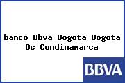<i>banco Bbva Bogota Bogota Dc Cundinamarca</i>