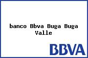 <i>banco Bbva Buga Buga Valle</i>