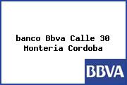 <i>banco Bbva Calle 30 Monteria Cordoba</i>