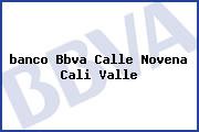 <i>banco Bbva Calle Novena Cali Valle</i>