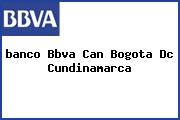 <i>banco Bbva Can Bogota Dc Cundinamarca</i>