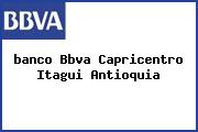 <i>banco Bbva Capricentro Itagui Antioquia</i>