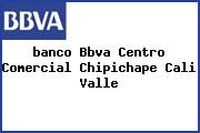 <i>banco Bbva Centro Comercial Chipichape Cali Valle</i>