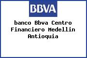 <i>banco Bbva Centro Financiero Medellin Antioquia</i>