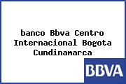 <i>banco Bbva Centro Internacional Bogota Cundinamarca</i>