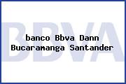Ver banco bbva dann bucaramanga santander <i>banco Bbva Dann Bucaramanga Santander</i>