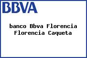 <i>banco Bbva Florencia Florencia Caqueta</i>