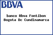 <i>banco Bbva Fontibon Bogota Dc Cundinamarca</i>
