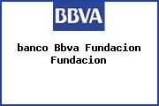 <i>banco Bbva Fundacion Fundacion</i>