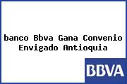 <i>banco Bbva Gana Convenio Envigado Antioquia</i>