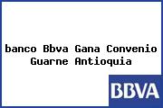 <i>banco Bbva Gana Convenio Guarne Antioquia</i>