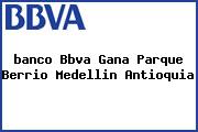 <i>banco Bbva Gana Parque Berrio Medellin Antioquia</i>