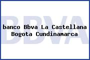 <i>banco Bbva La Castellana Bogota Cundinamarca</i>