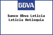Ver banco bbva leticia leticia antioquia <i>banco Bbva Leticia Leticia Antioquia</i>