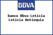 <i>banco Bbva Leticia Leticia Antioquia</i>