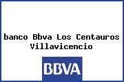 <i>banco Bbva Los Centauros Villavicencio</i>