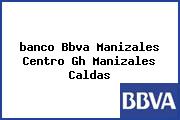 <i>banco Bbva Manizales Centro Gh Manizales Caldas</i>