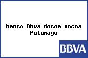 <i>banco Bbva Mocoa Mocoa Putumayo</i>
