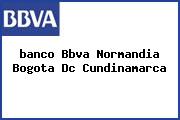 <i>banco Bbva Normandia Bogota Dc Cundinamarca</i>