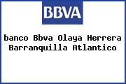 <i>banco Bbva Olaya Herrera Barranquilla Atlantico</i>