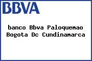 <i>banco Bbva Paloquemao Bogota Dc Cundinamarca</i>