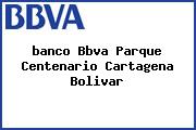 <i>banco Bbva Parque Centenario Cartagena Bolivar</i>