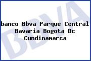 <i>banco Bbva Parque Central Bavaria Bogota Dc Cundinamarca</i>