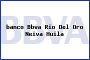 <i>banco Bbva Rio Del Oro Neiva Huila</i>