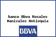 <i>banco Bbva Rosales Manizales Antioquia</i>