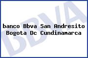 <i>banco Bbva San Andresito Bogota Dc Cundinamarca</i>