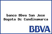 <i>banco Bbva San Jose Bogota Dc Cundinamarca</i>